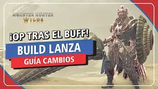 ¡La LANZA está OP! BUILD & CAMBIOS Update 2 - Monster Hunter Wilds