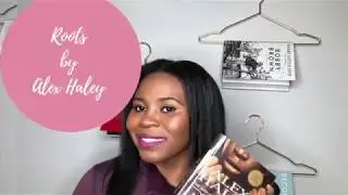 Roots by Alex Haley Book Review #blackathon #blackhistorymonth
