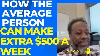 Как обычный человек может зарабатывать дополнительные 500 долларов в неделю
