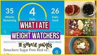 Weight Watchers | What I Ate on 30 Smart points | Quick cook with me!