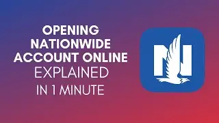 How To Open Nationwide Account Online (2025)