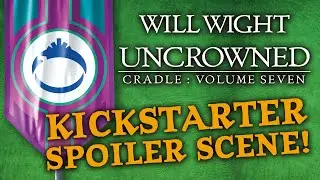 Uncrowned Kickstarter SPOILER Scene