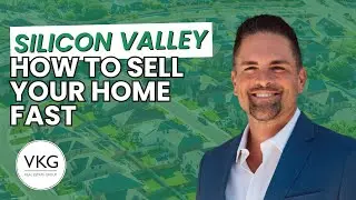 How to sell your home fast in San Jose and Silicon Valley
