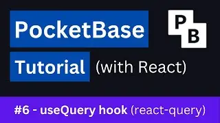 PocketBase Tutorial #6 - Automatic Refetching with the useQuery hook (react-query)