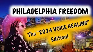 Elton John - Philadelphia Freedom: The 2024 Voice Healing Edition!