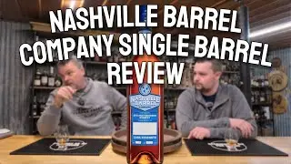 NASHVILLE BARREL COMPANY SINGLE BARREL BOURBON REVIEW