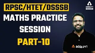 HTET/RPSC/DSSSB 2021 | RPSC 2nd Grade Maths | Maths Practice Session #10