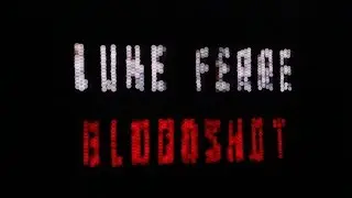 Luke Ferre - Bloodshot