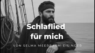Schlaflied f&uuml;r mich &ndash; Selma Meerbaum Eisinger (Poetic Music / Song / Gedicht)