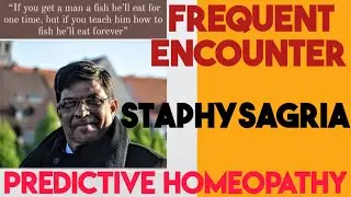 STAPHYSAGRIA HOMEOPATHIC MEDICINE | FREQUENT ENCOUNTER PREDICTIVE HOMEOPATHY | DR PRAFULL VIJYAKAR |