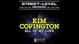 KIM COVINGTON - ALL OF MY LOVE