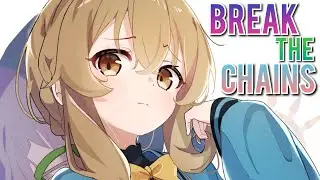 【Nightcore】Break The Chains - Jim Yosef | Secrets of the Silent Witch「AMV」