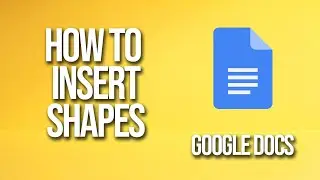 How To Insert Shapes Google Docs Tutorial