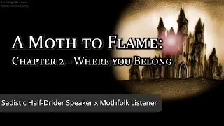 A Moth to Flame - Pt 2 [M4A] [Spicy] [Dominant] [Teasing] [Sadodere Drider x Moth Person] [ASMR]