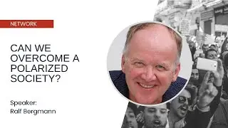 Free or Fragmented? Can We Overcome a Polarized Society? - Ralf Bergmann