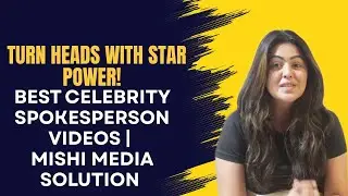Turn Heads with Star Power! Best Celebrity Spokesperson Videos | Mishi Media Solution