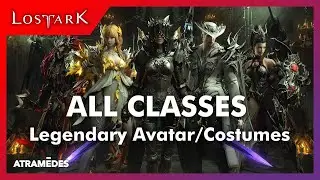 Lost Ark - All Classes Legendary Avatar