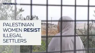Palestinian women reinforce homes as Israeli settler violence escalates