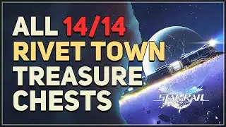 All 14 Rivet Town Treasure Chests Honkai Star Rail