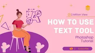Photoshop Text Tool Explained