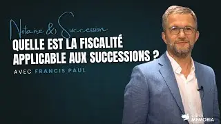 Quelle est la fiscalit&eacute; applicable aux successions ?