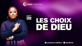 Les choix de Dieu| PasteurLise Manzambi