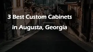 3 Best Custom Cabinets in Augusta, Georgia | Custom Cabinetry