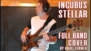Incubus - Stellar - Full Band Cover - Kade Turner