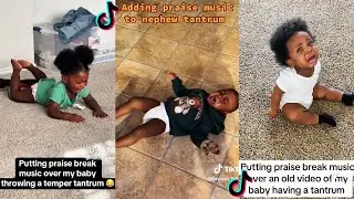 Putting Praise break Music over your Child throwing Tantrums ~hilarious videos 🤣