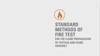 Fire Test for the Flame Propagation of Textiles and Films &ndash; Standard Method Version 1 &ndash; NFPA 701