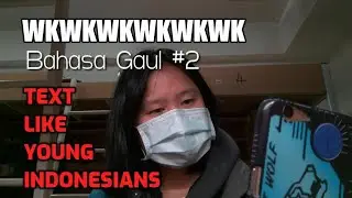 Learn Indonesian - Bahasa Gaul (Informal Indonesian) #2 | Text Like Young Indonesians