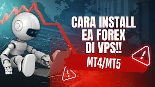 Tutorial Lengkap: Install EA di VPS MT4 & MT5 Tanpa Ribet!