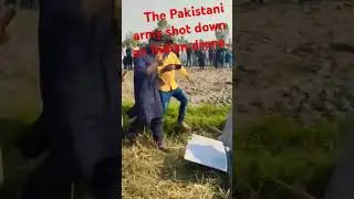 The Pakistani army shot down an Indian drone.#Pakistan#Pak army