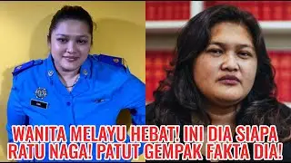 Wanita Melayu Hebat! Ini Dia Siapa Ratu Naga! Patut Gempak Fakta Dia!