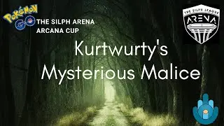 Kurtywurty12's Arcana CUP Sweep | Practice | The Silph Arena | Wave 3