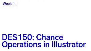 DES150: Chance Operations in Illustrator