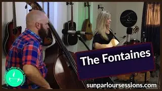 The Fontaines - Sun Parlour Sessions