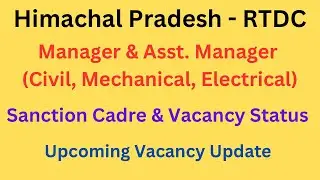 Himachal - RTDC || Manager & Assistant Manager (Civil, Mechanical, Electrical) Vacancy Update ||