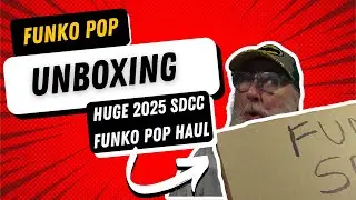 Funko POP |  HUGE 2025 SDCC Funko POP Haul | Unboxing