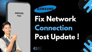 How to Fix Network Connection Issue on Samsung After One UI 8 Update