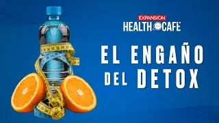 &iquest;DETOX? M&aacute;s mito que milagro | Ep.104 | Health Caf&eacute;