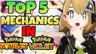 TOP 5 MAJOR Mechanics For Pokemon Scarlet and Violet!