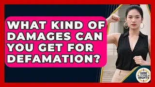 What Kind Of Damages Can You Get For Defamation? - Guide To Your Rights
