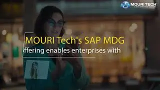 MOURI Tech&rsquo;s SAP Master Data Governance (MDG) services