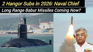 2 Hangor Subs in 2026: Naval Chief | Why Pak needs Longer Range Babur Missiles Now?