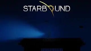 Starbound 2.0 - Part 3 (with vMarishka, Dark, and 10n15)