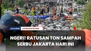 JAKARTA DARURAT SAMPAH! Hujan Deras Kirim Ratusan Ton Limbah ke Ibu Kota, Kondisinya Ngeri!