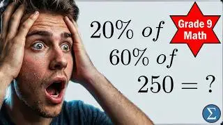 Do You Know ALL These Percentage Methods? Solving 20% of 60% of 250! Example Part 6