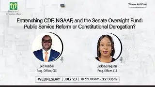 Webinar #22of2025 Entrenching CDF, NGAAF,&nbsp;& the Senate Oversight Fund Public Service Reform or Con