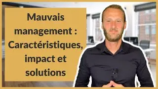 Mauvais management : Caractéristiques, impact et solutions